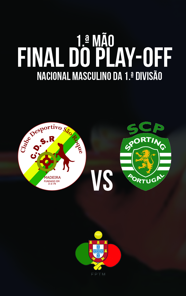 CD São Roque – Sporting CP - 1.ª Mão da Final do Play-Off 